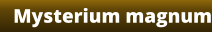 Mysterium magnum