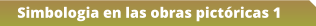 Simbologia en las obras pictóricas 1